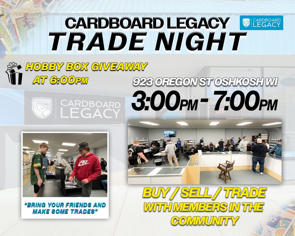 Cardboard Legacy Monthly Trade Night!