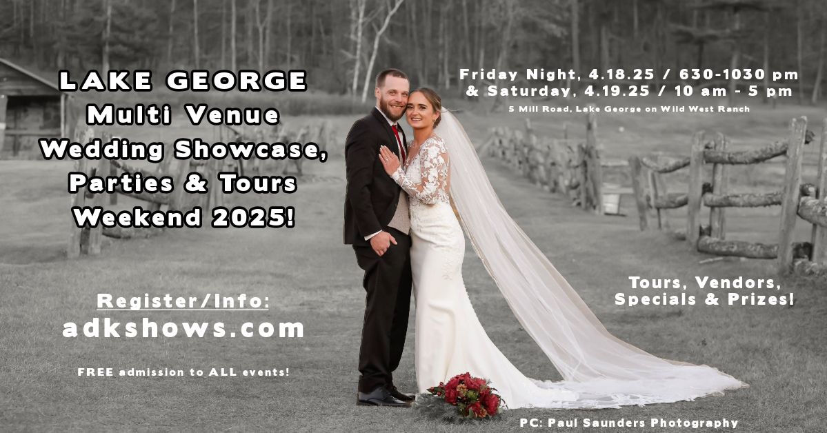 17th Annual Lake George Wedding Show Weekend \/ Multi Venue!