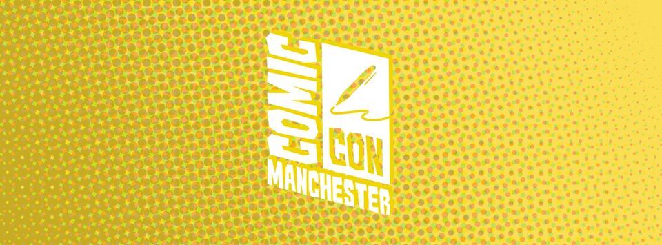 Comic Con Manchester