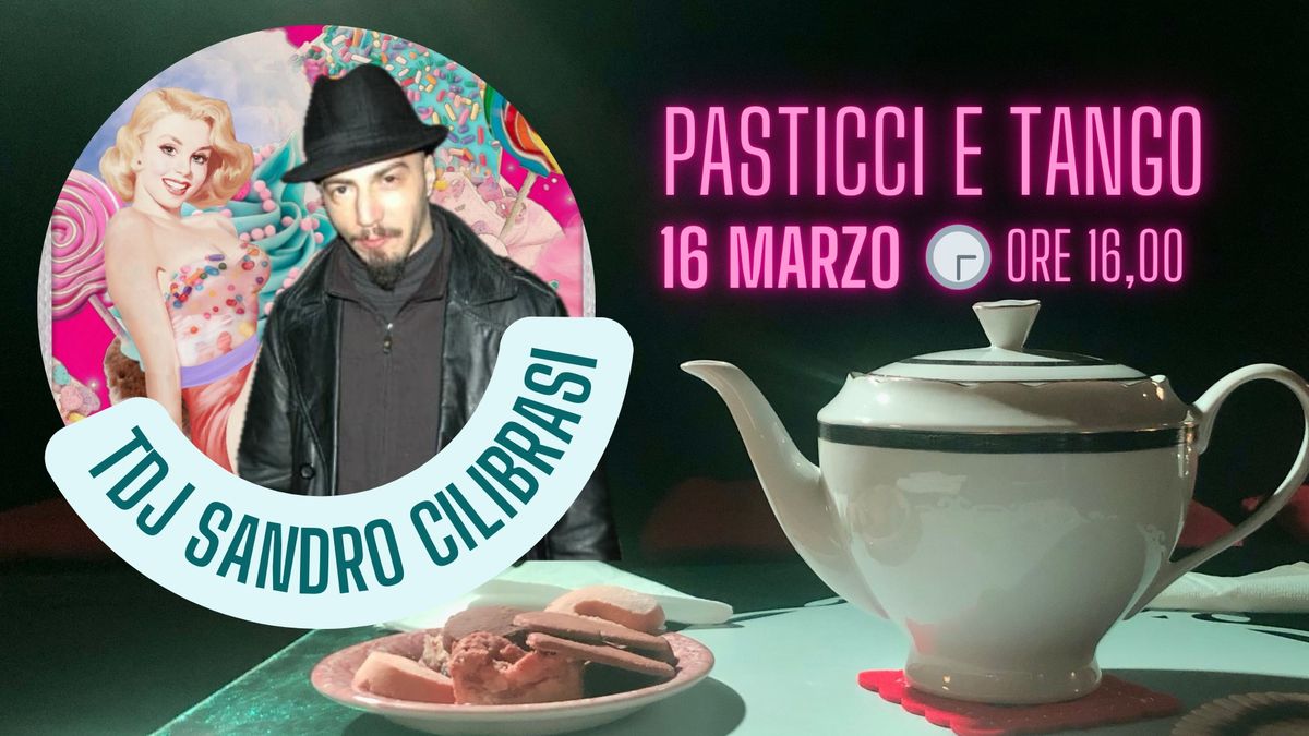 Pasticci e Tango Tdj Sandro Cilibrasi