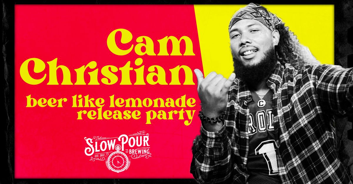 Cam Christian LIVE + Beer Like Lemonade Release!