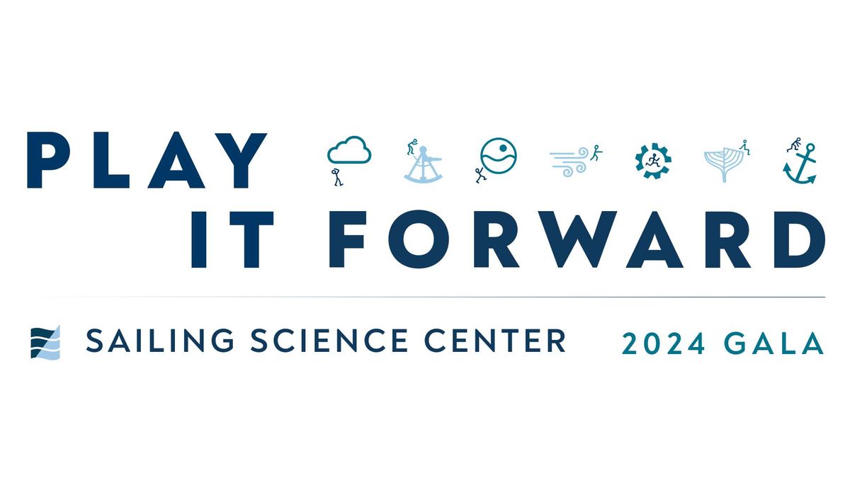 Sailing Science Center 2024 Play it Forward Gala