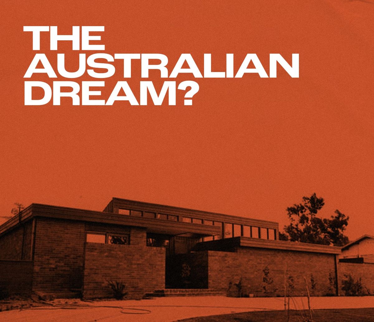 The Australian Dream? with Tim Ross