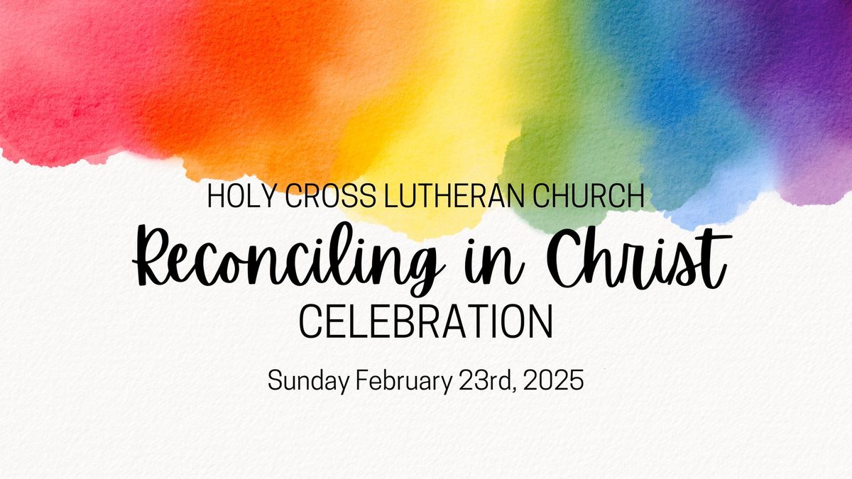 Reconciling in Christ Celebration