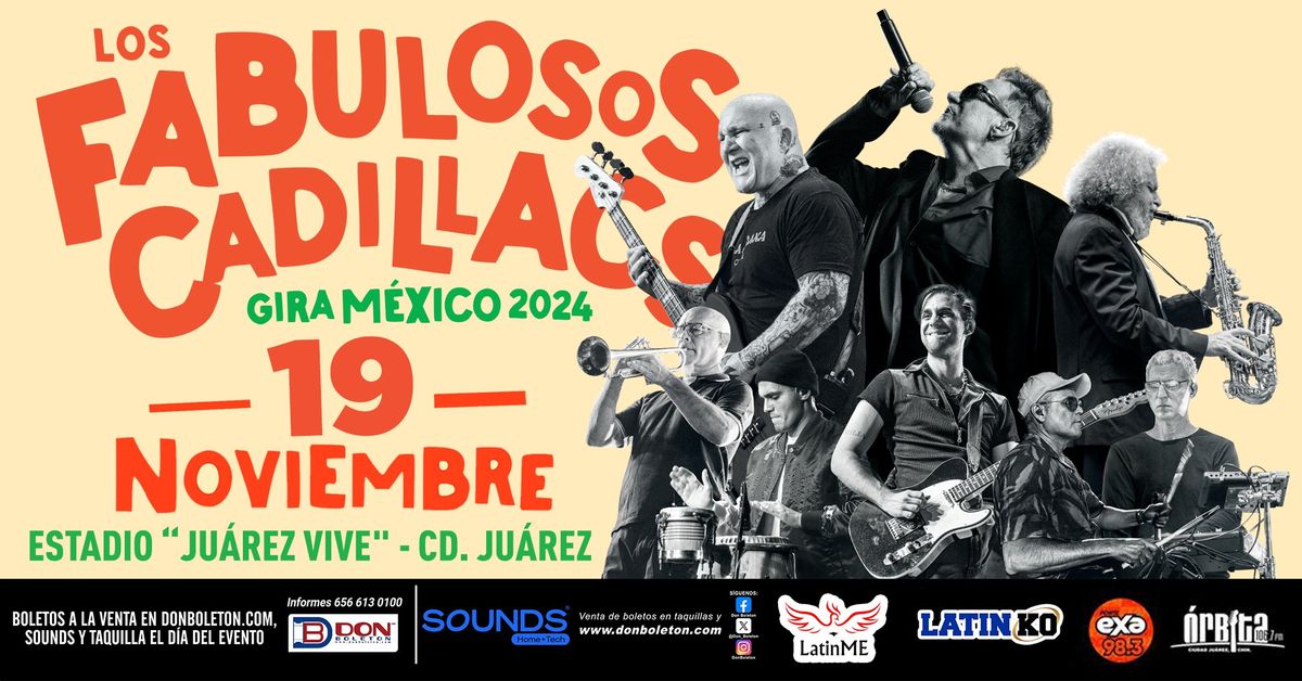 Los Fabulosos Cadillacs - 19 de Nov. - Estadio \u201cJu\u00e1rez Vive\u201d