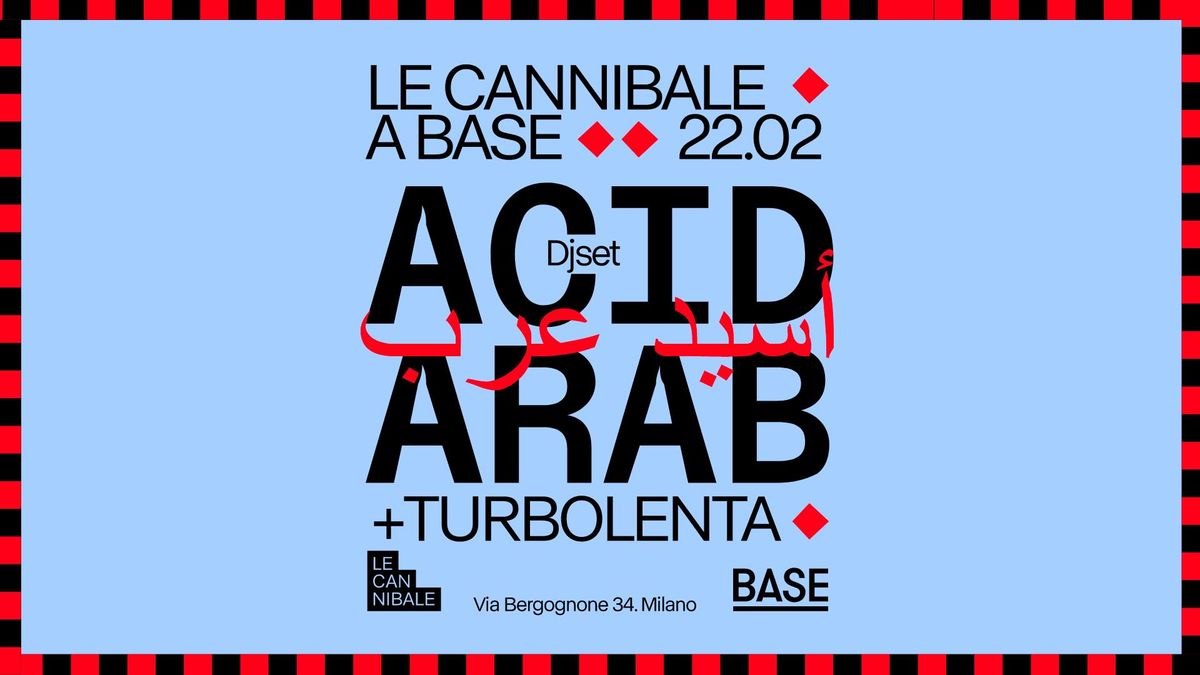 Le Cannibale - Acid Arab, Turbolenta