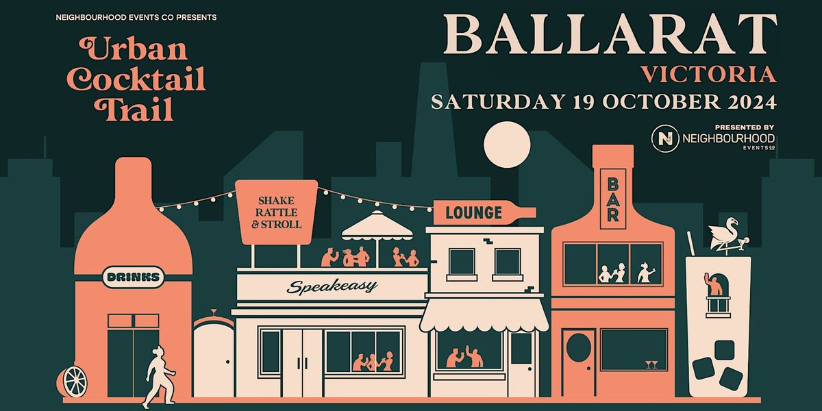 Urban Cocktail Trail \/\/ Ballarat (VIC)