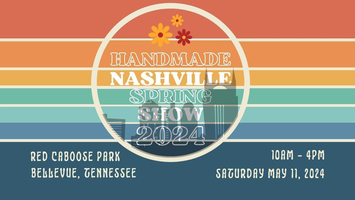 Handmade Nashville 2024 Spring Arts & Crafts Show