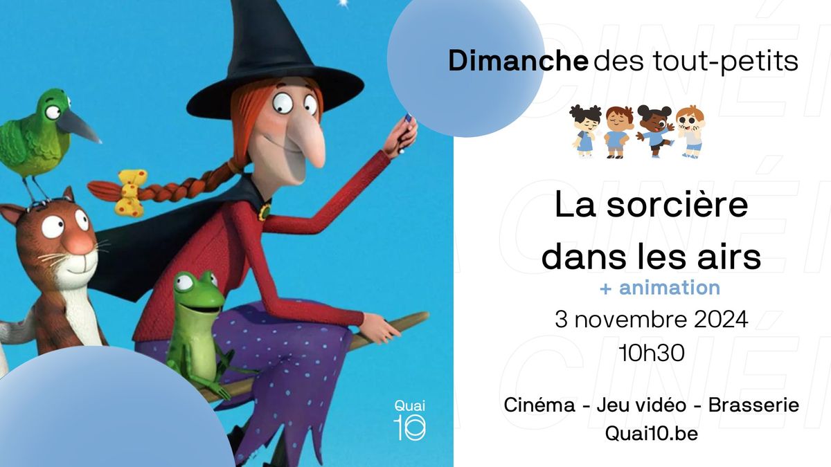 Dimanche des tout-petits - La sorci\u00e8re dans les airs (avec animation)