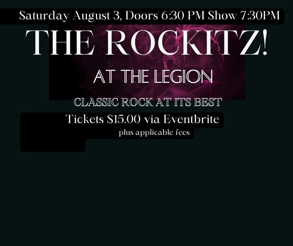 The RockitZ at the Legion!  August 3.