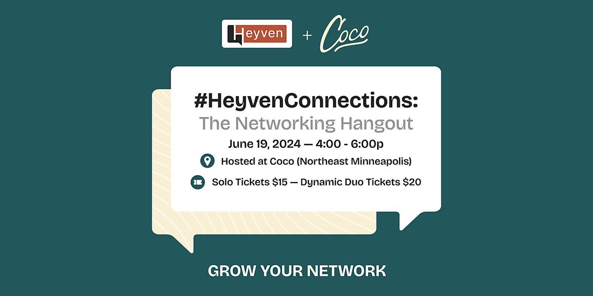 #HeyvenConnection: Networking Hangouts