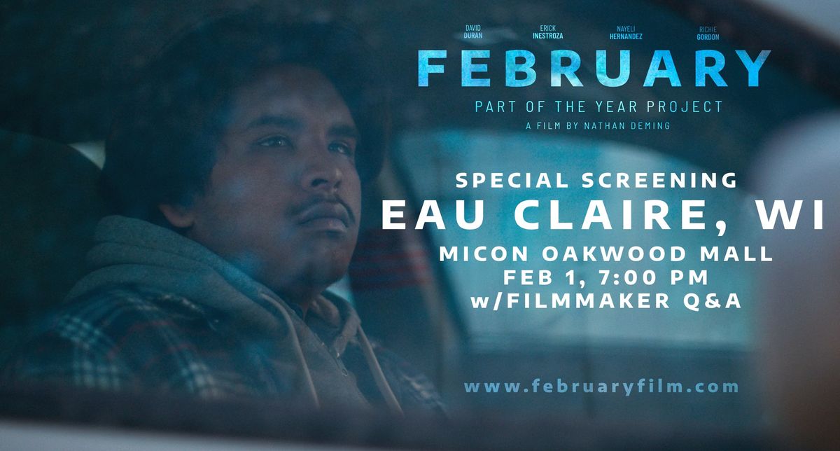 FEBRUARY - Eau Claire, WI TOUR KICK-OFF SCREENING (w\/Filmmaker & Cast Q&A)