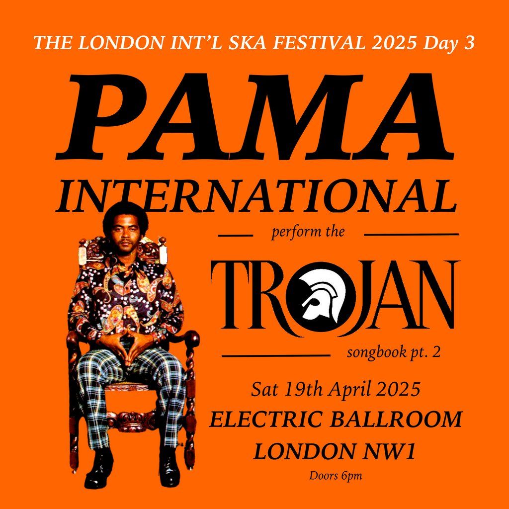 London Int'l Ska Festival - Day 3:  Pama Intl's Trojan songbook