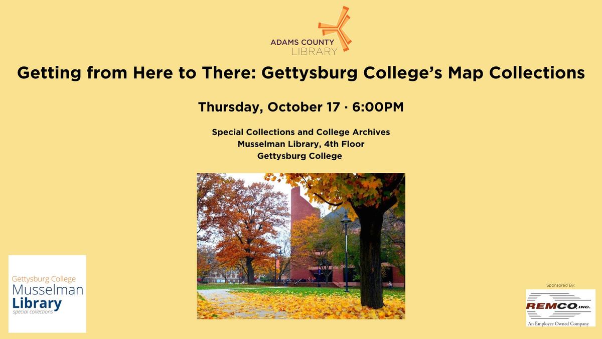 Getting from Here to There: Gettysburg College Map Collection