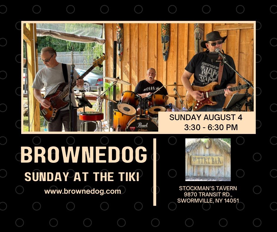 Brownedog Sunday Afternoon at The Tiki