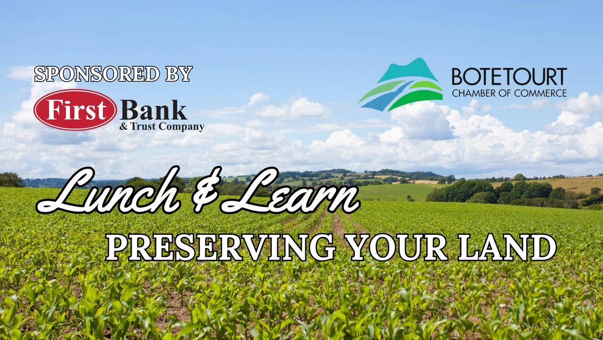 Lunch & Learn: Preserving Your Land 