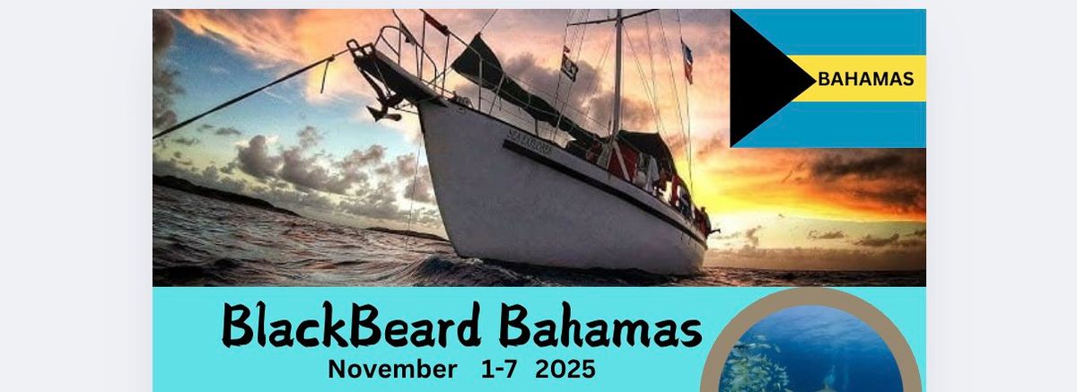 Bahamas Blackbeard Liveaboard with CBDC in Nov 1-7 2025