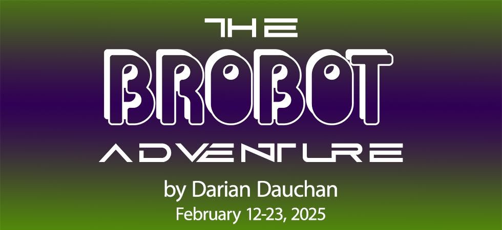 The Brobot Adventure