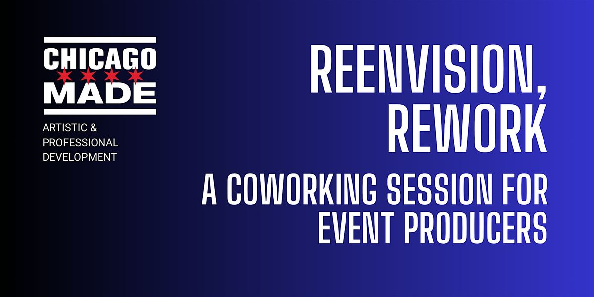 Reenvision, Rework: A Co-Working Session for Event Producers