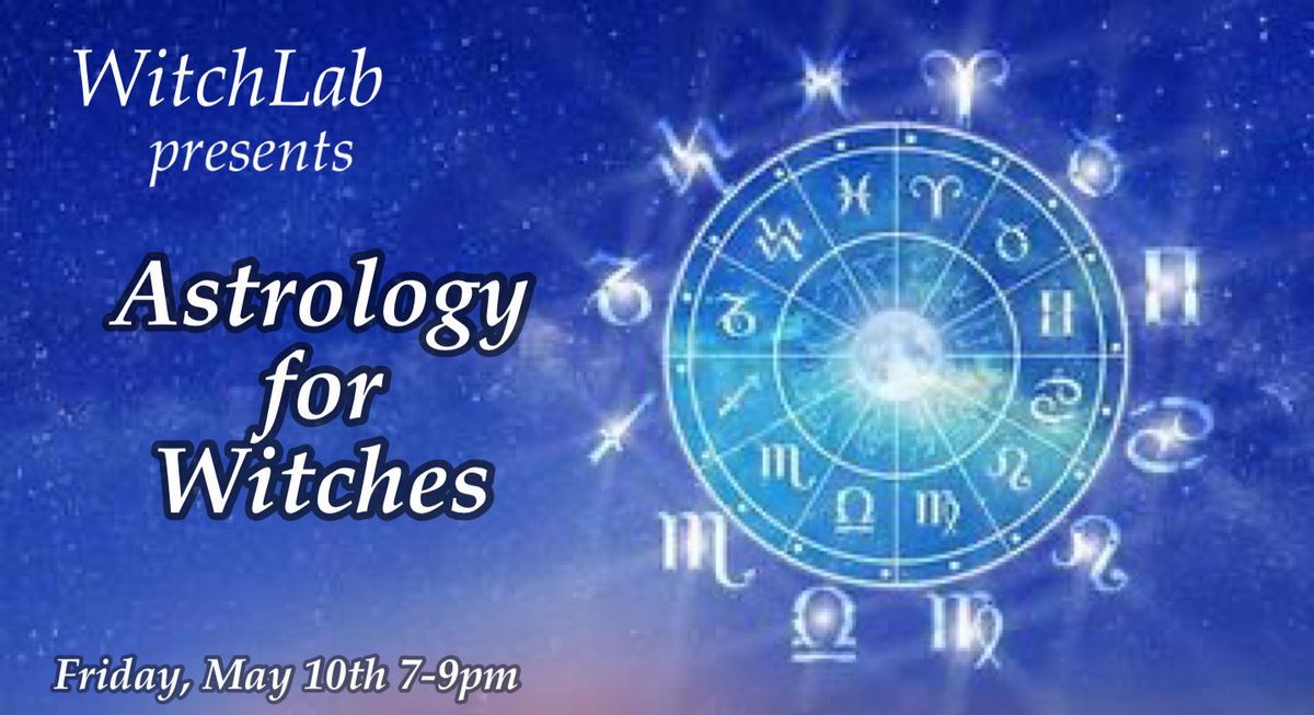 Astrology for Witches Class