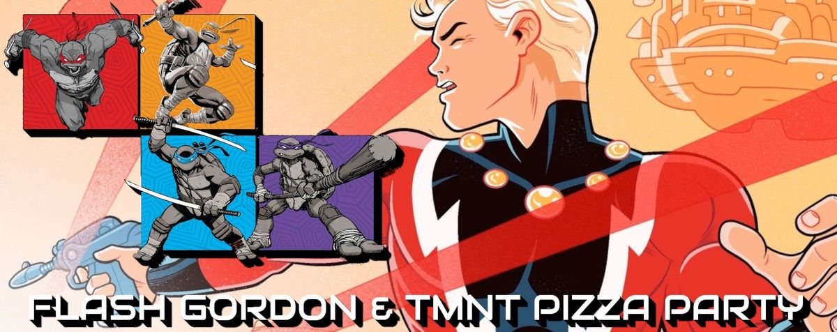 Flash Gordon & Teenage Mutant Ninja Pizza Party