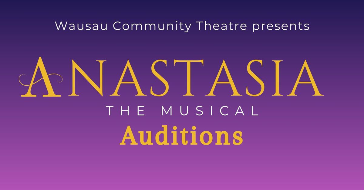 Anastasia The Musical - AUDITIONS