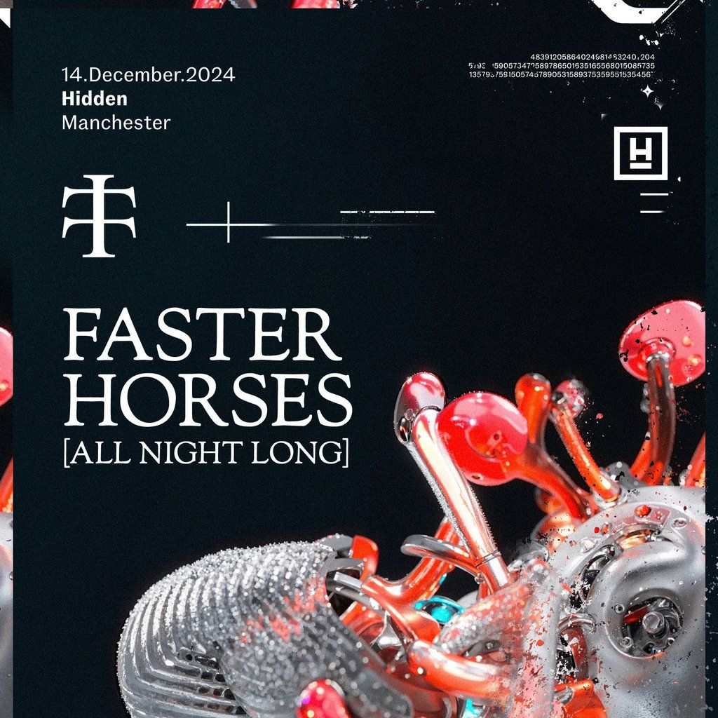 Faster Horses [All Night Long] - Hidden, Manchester