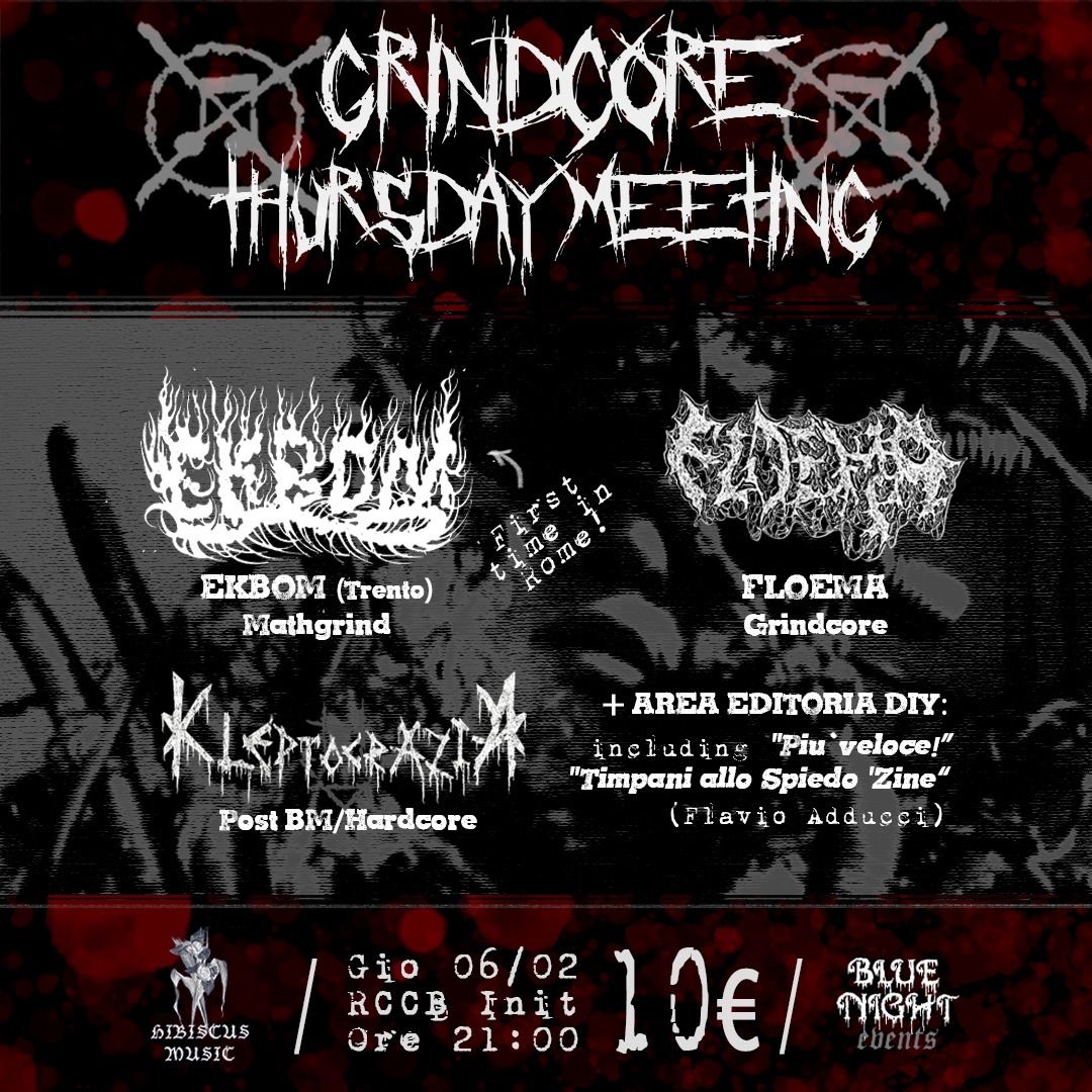 Thursday Grindcore Meeting: Ekbom + Floema + Kleptocrazia @ Rccb Init