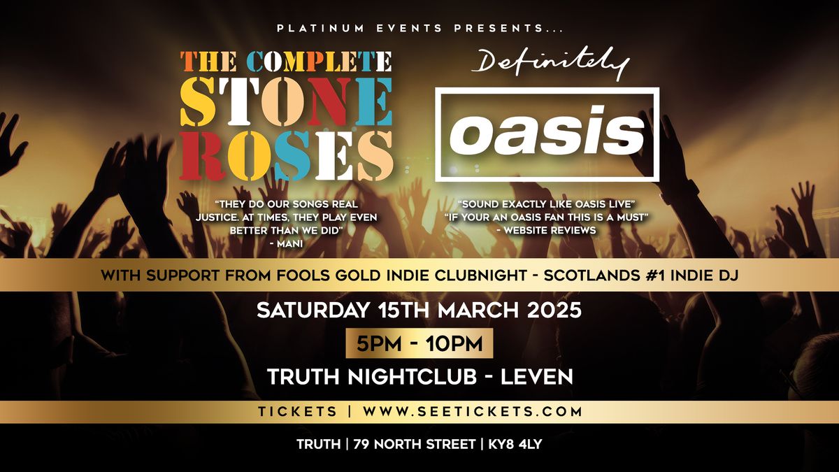 DEFINITELY OASIS & THE COMPLETE STONE ROSES - Truth - Leven