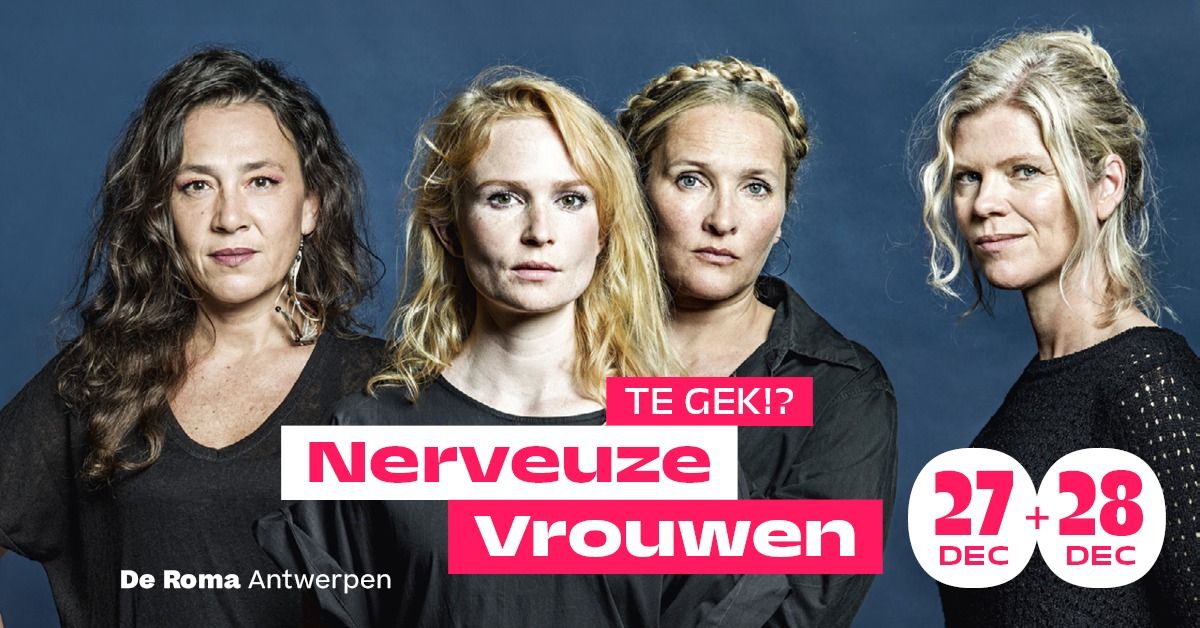 Te Gek!? Nerveuze Vrouwen in De Roma - extra show!