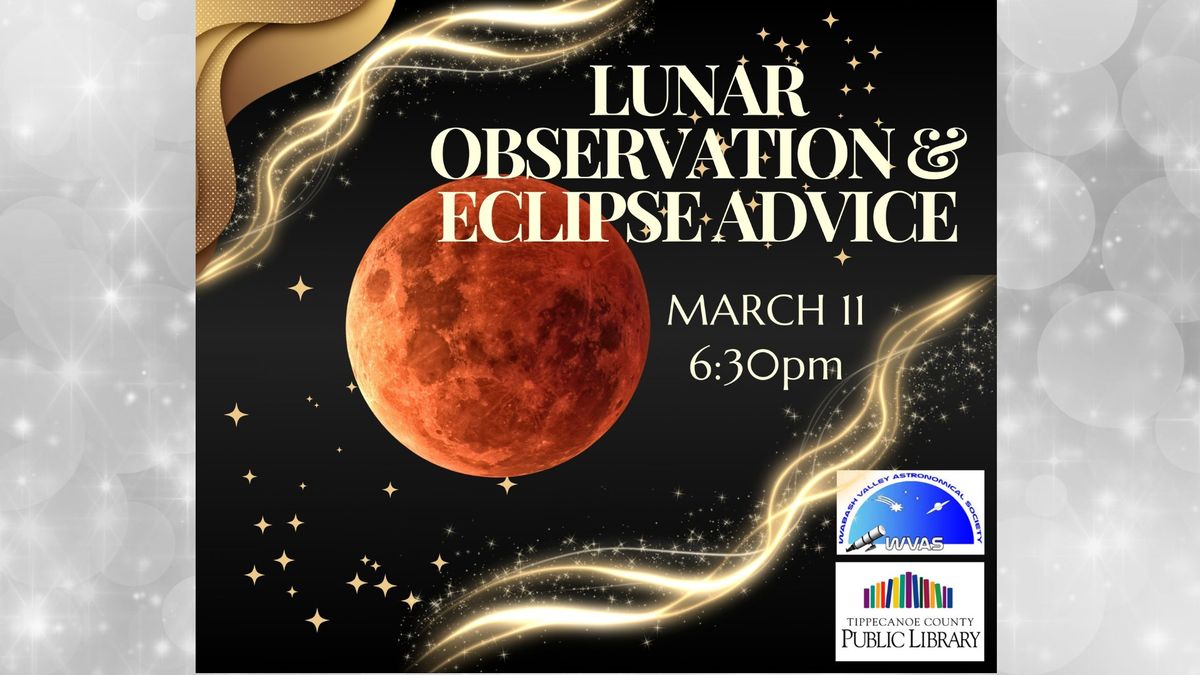 Lunar Observation & Eclipse Advice