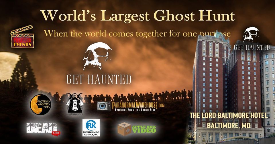 World's Largest Ghost Hunt - Lord Baltimore Hotel