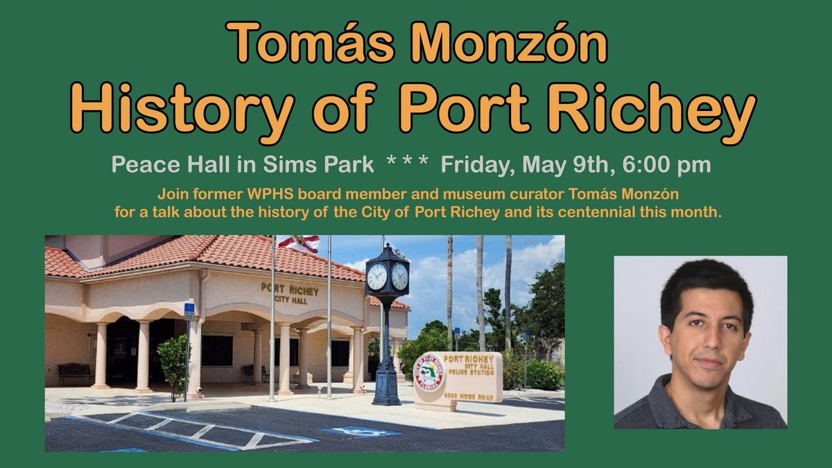 Tom\u00e1s Monz\u00f3n - History of Port Richey