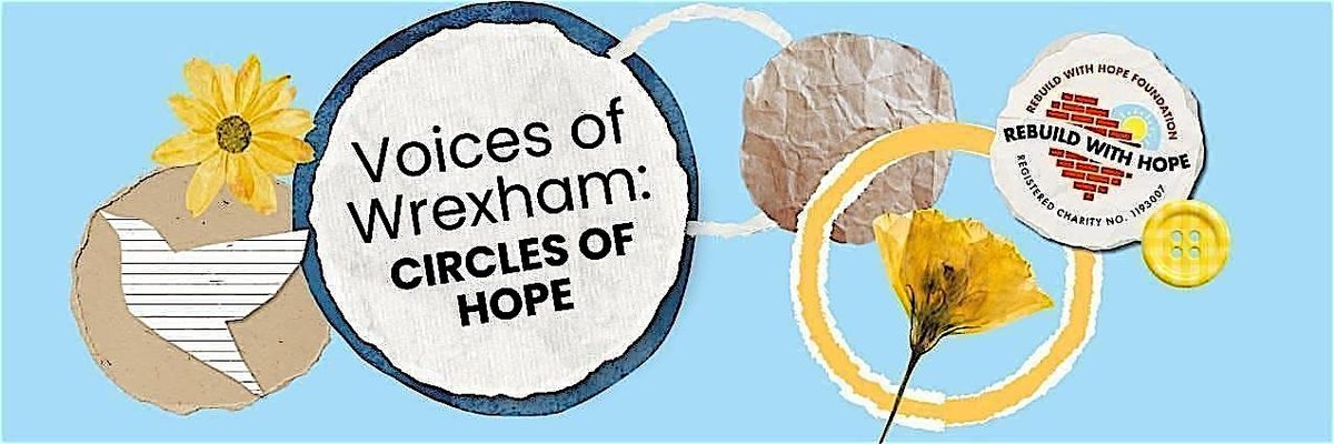 Voices of Wrexham: Circles of Hope