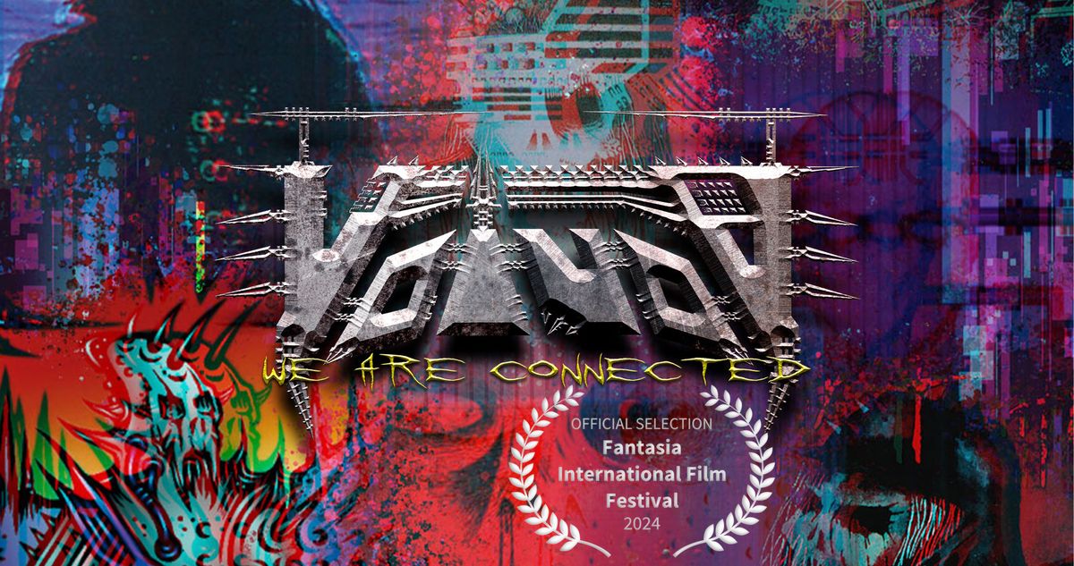 Fantasia International Film Festival presents the World Premi\u00e8re of VO\u00cfVOD: We Are Connected.