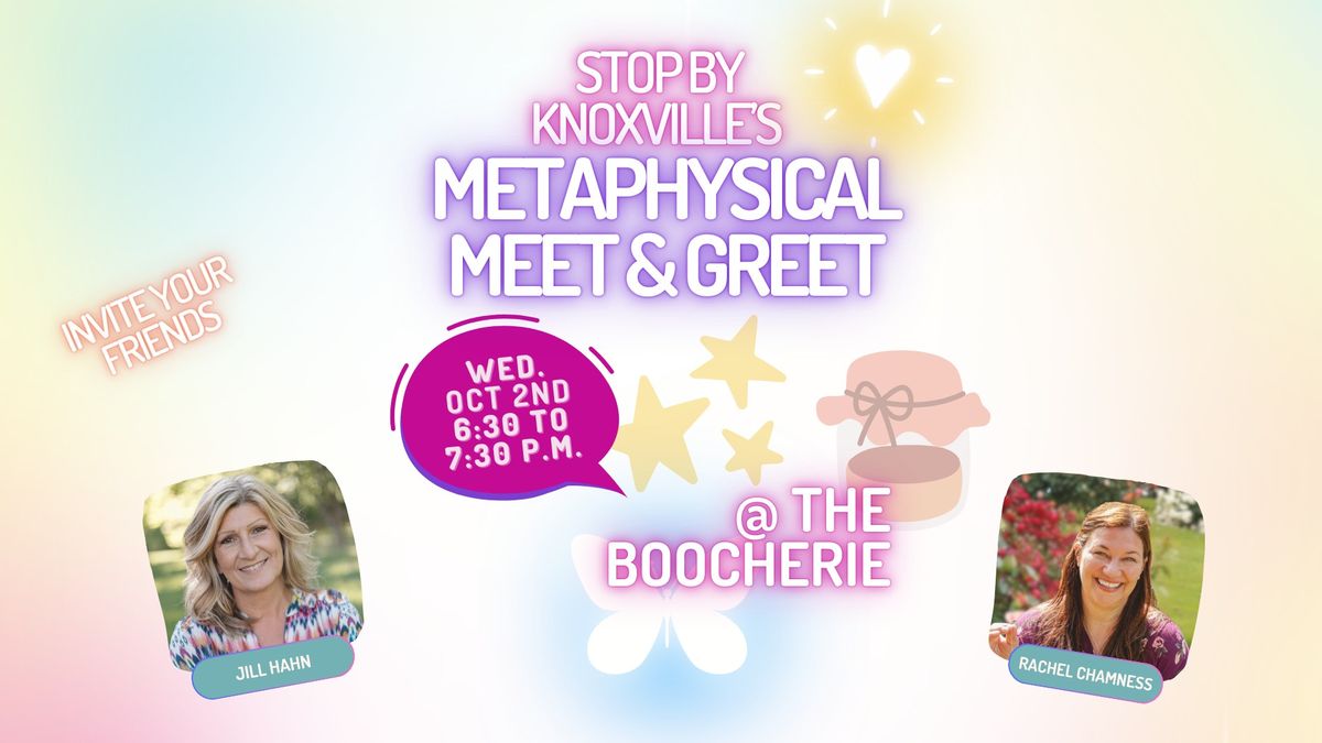 Metaphysical Meet and Greet Knox with Jill & Rachel