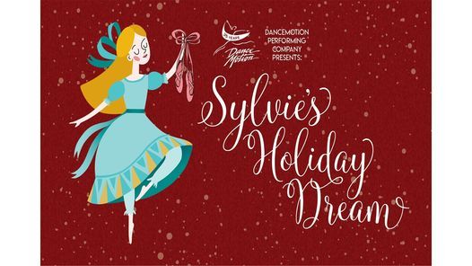 Dancemotion Performing Company Presents: Sylvie's Holiday Ballet