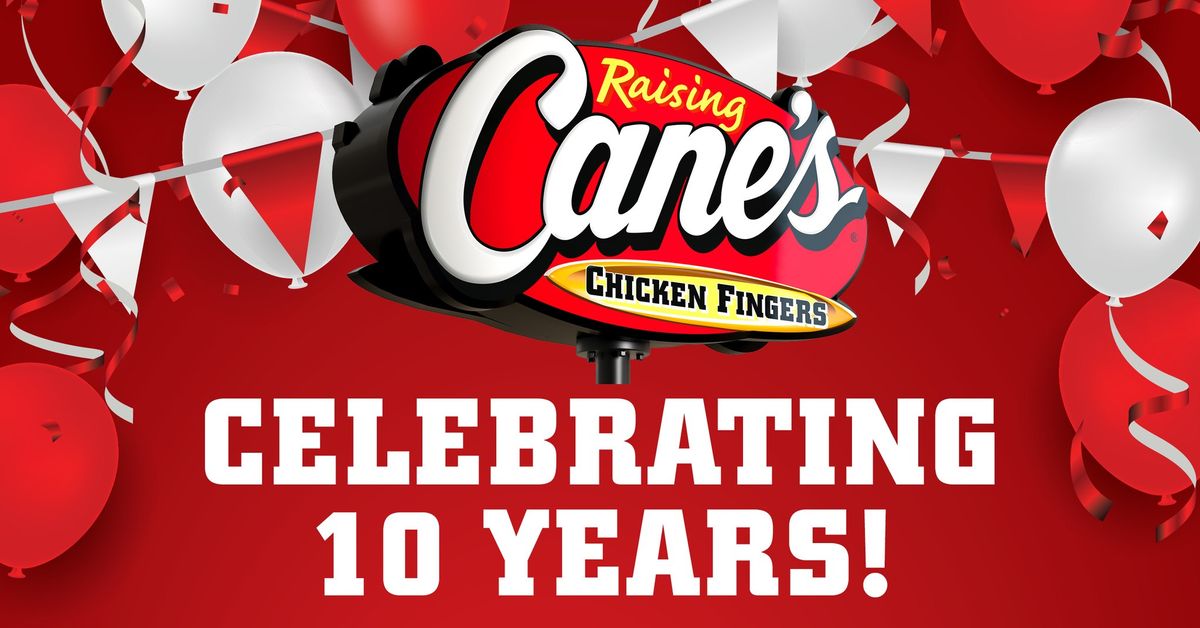 Celebrate 10 Year of Raising Cane's in El Paso and Win 1 of 10 Free Cane's for A Year 