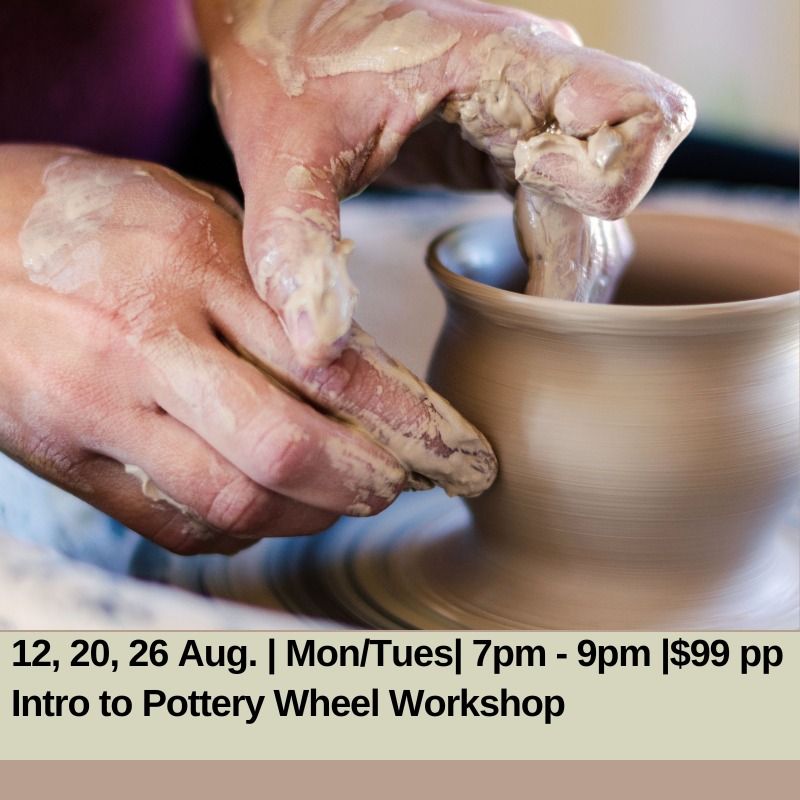 Intro to Pottery Wheel Workshop 26 August 2024