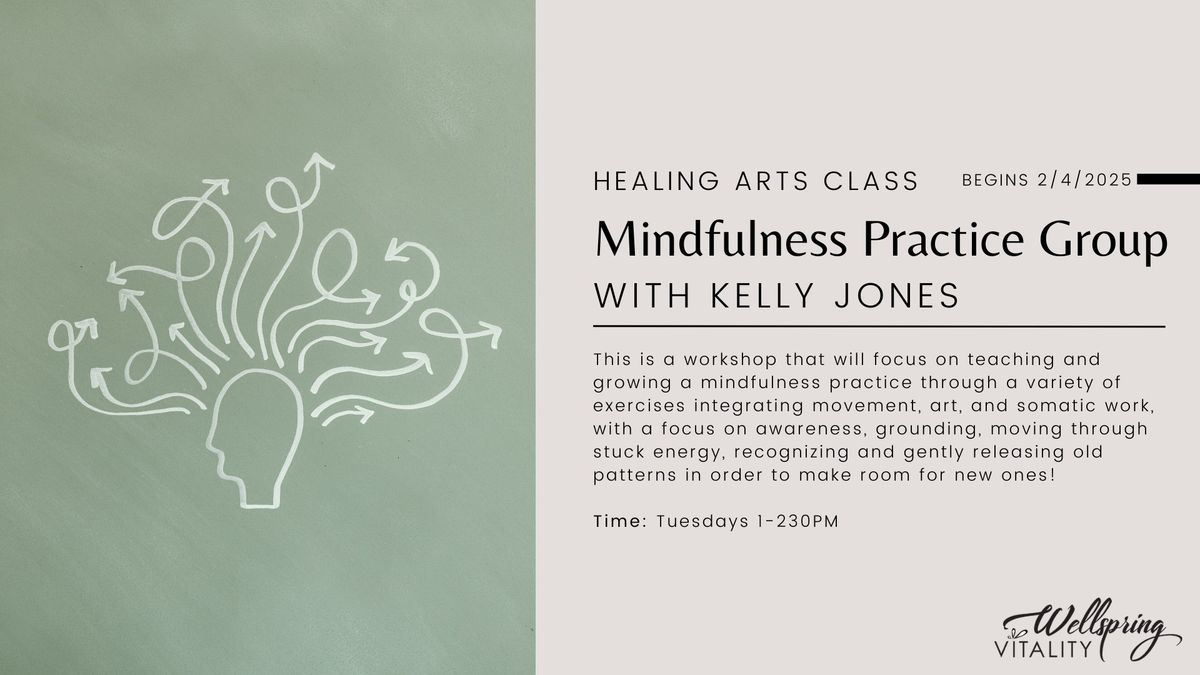 Mindfulness Practice Group - Restore Vitality and Wholeness Through Awareness