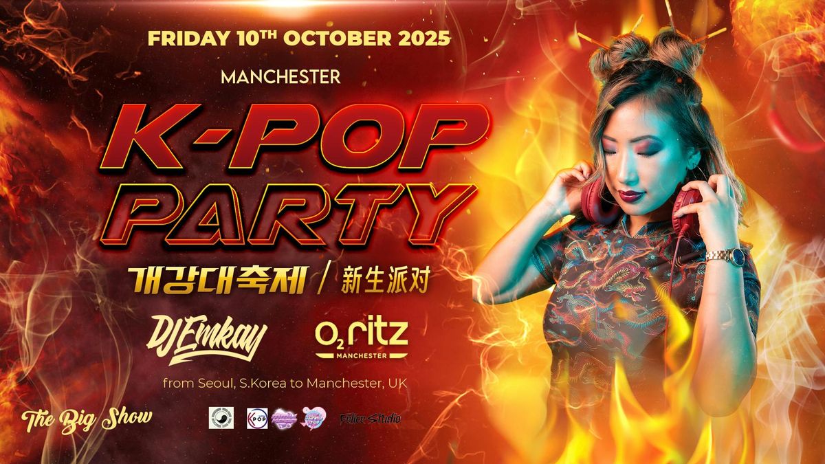 Manchester K-Pop Party - The Big Show with DJ Emkay | O2 Ritz