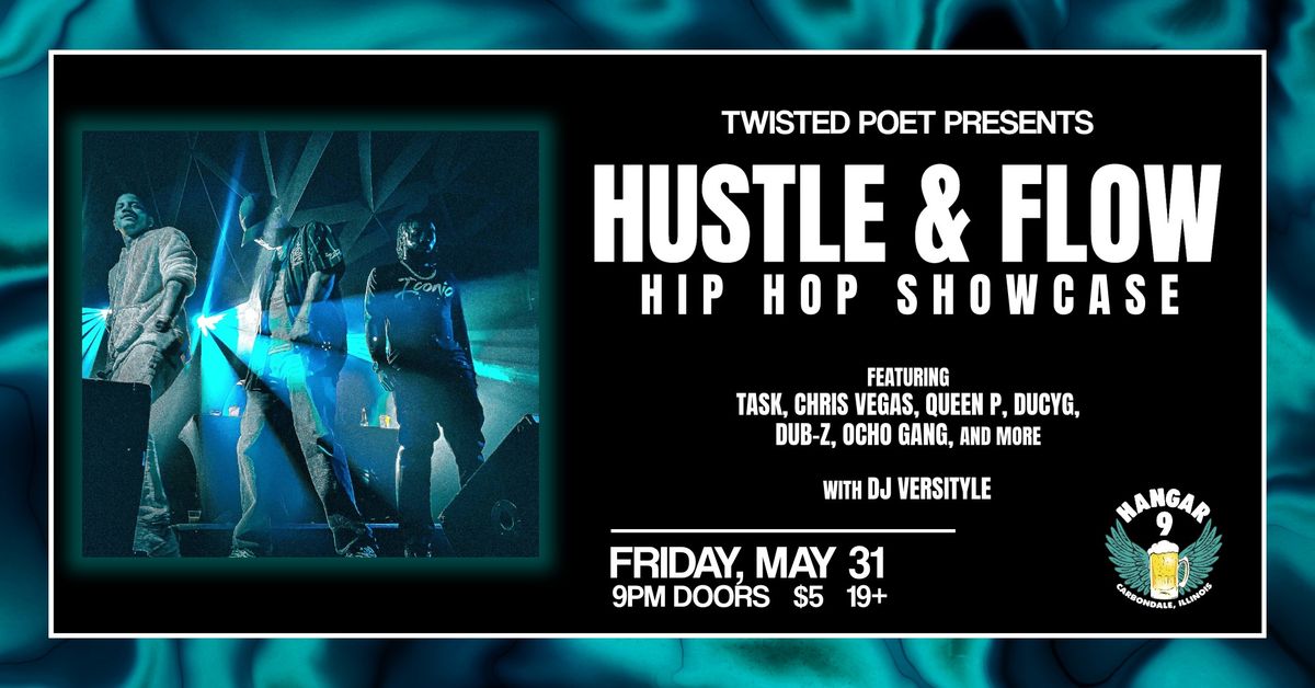 HUSTLE & FLOW Hip Hop Showcase @ Hangar 9!