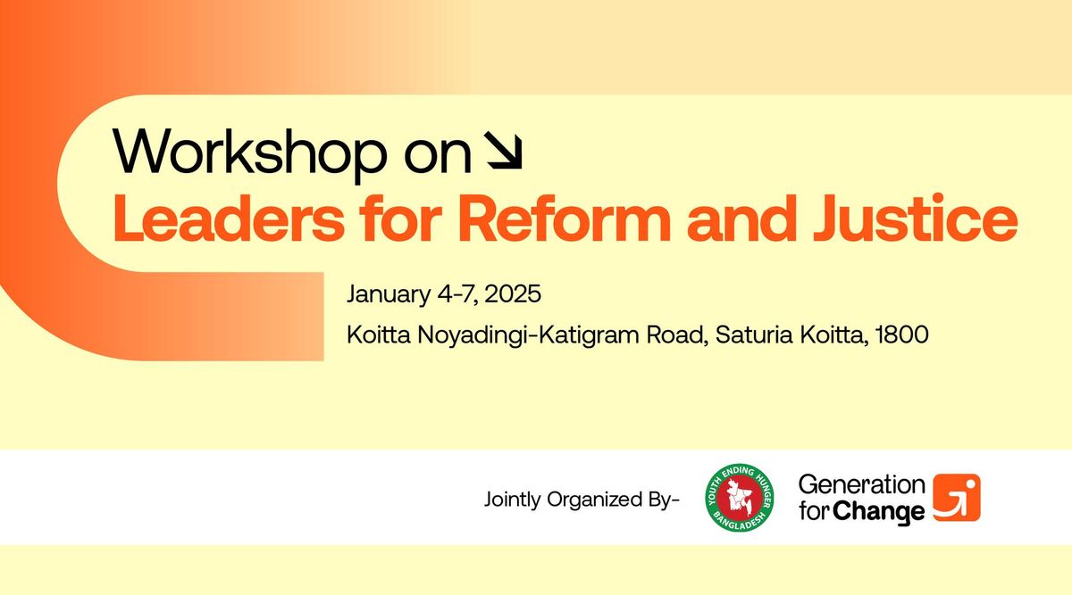 Workshop on - 'Leaders for Reform and Justice'