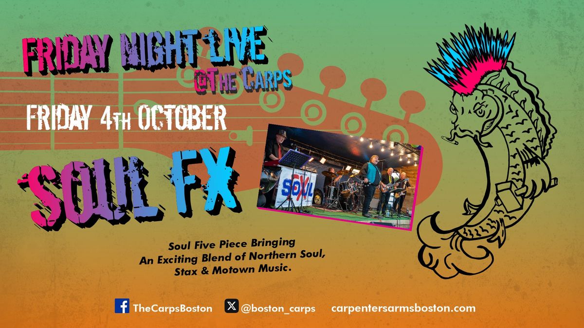 FRIDAY NIGHT LIVE - 4TH OCTOBER - SOULFX - 9:30PM