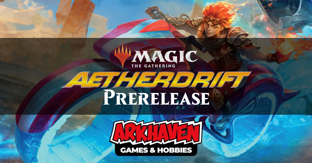 MTG: Aetherdrift Prerelease