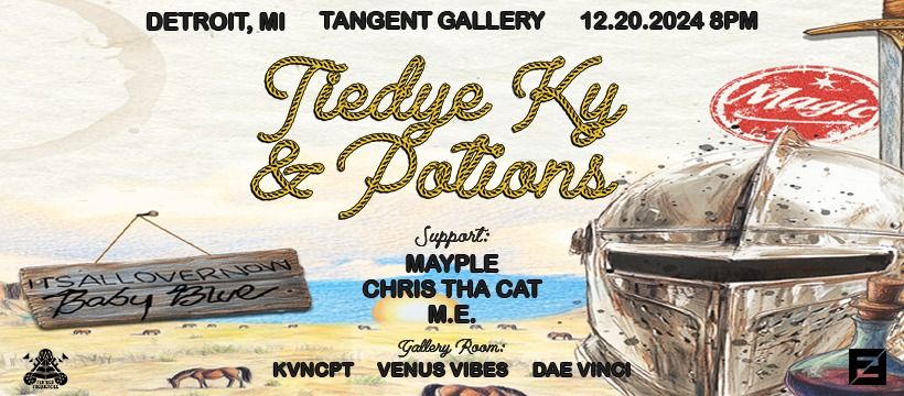 Tiedye Ky + Potions 2024 North America Tour - Tangent Gallery 12\/20