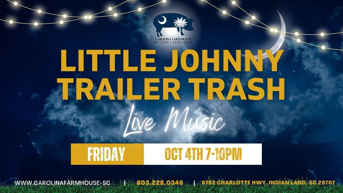 Live Music - Little Johnny Trailer Trash