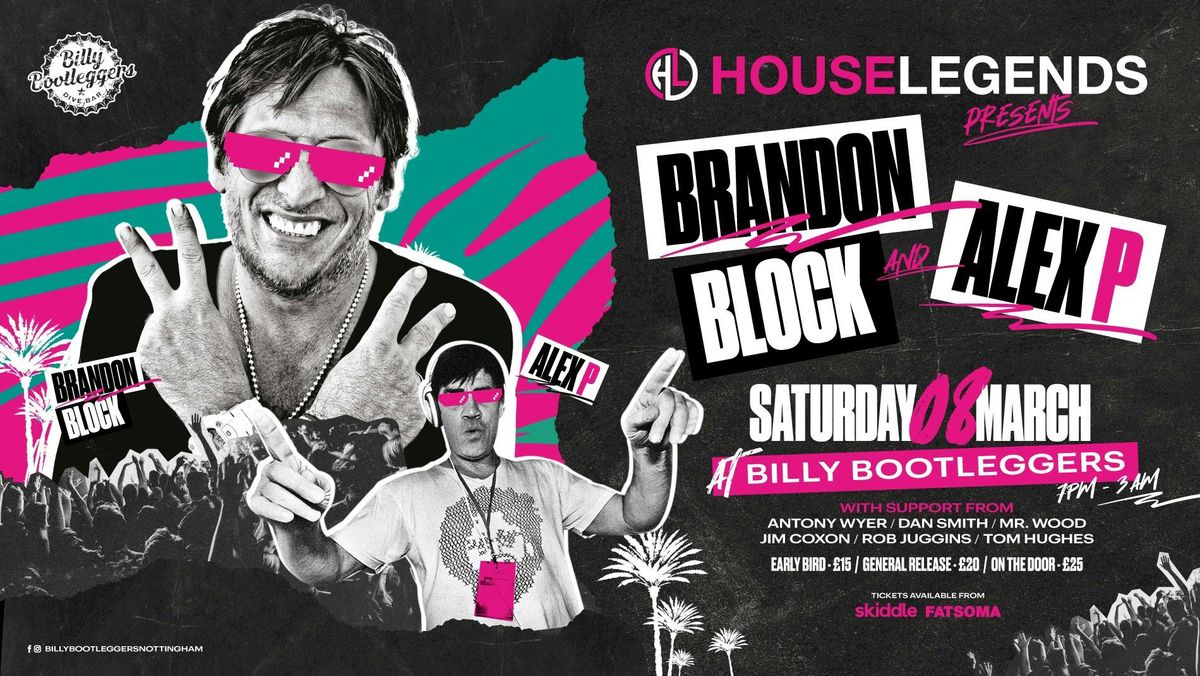 Brandon Block &amp; Alex P - House Legends Presents