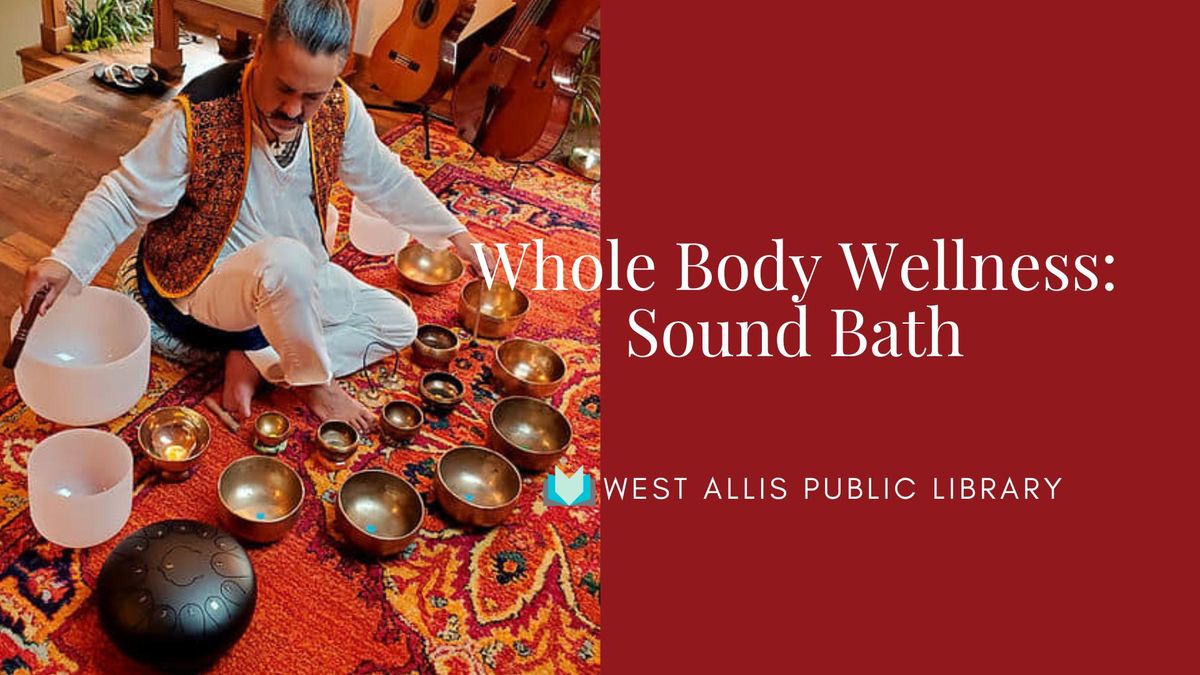 Whole Body Wellness: Sound Bath