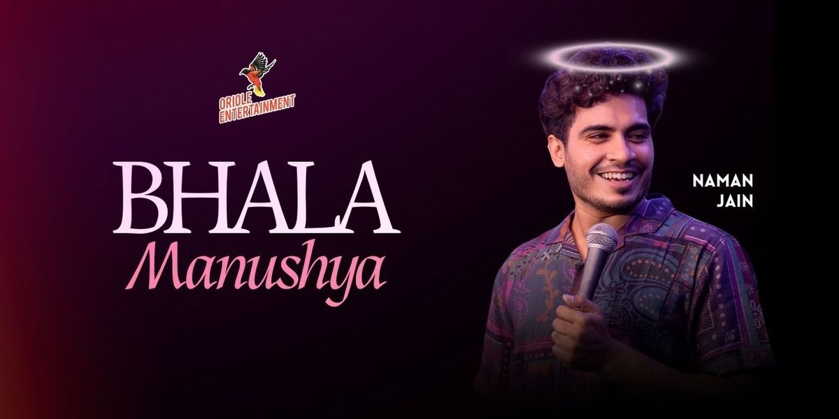 Bhala Manushya ft. Naman Jain - India Tour 2025